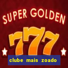 clube mais zoado do mundo